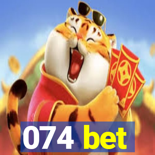 074 bet